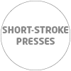 Short Stroke Presses