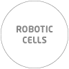 Robotic cells